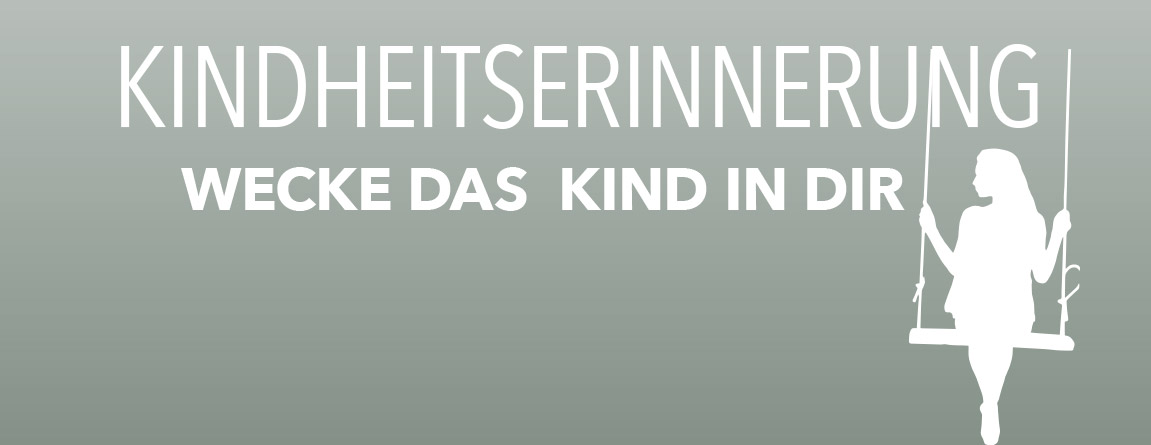 Kindheitsmomente (Positive Emotionen)
